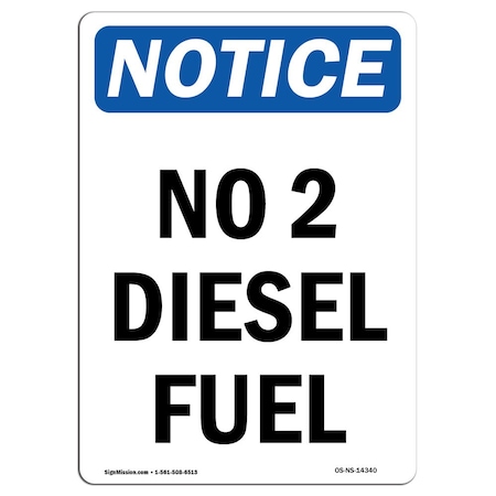 Signmission Safety Sign, OSHA Notice, 24" Height, No 2 Diesel Fuel Sign, Portrait OS-NS-D-1824-V-14340